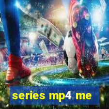 series mp4 me